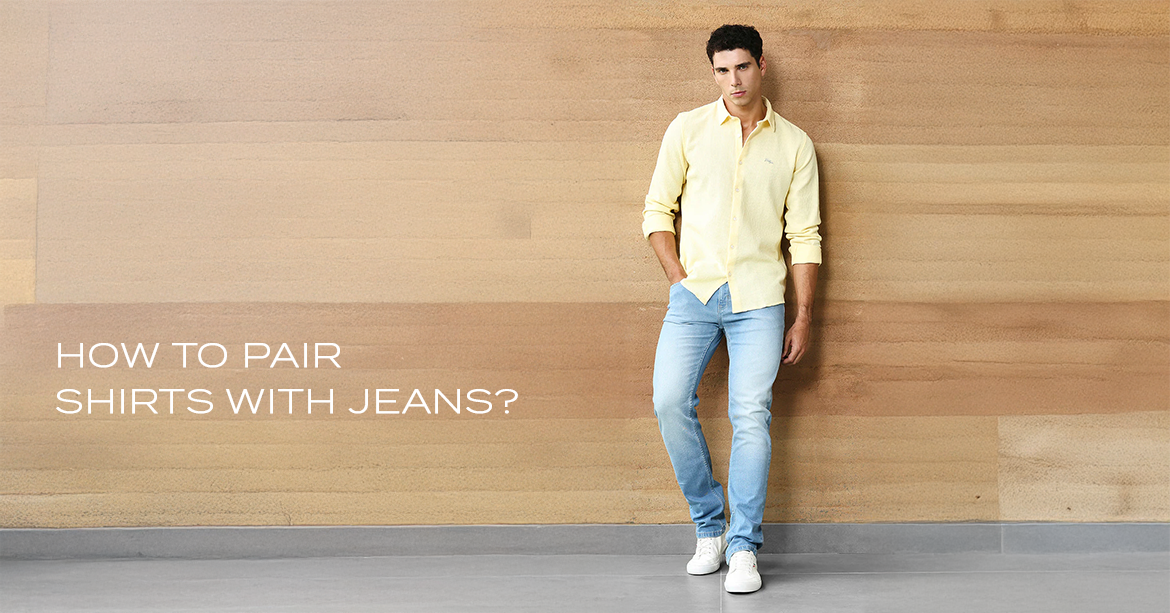 Pairing Shirts with Jeans: Casual Wear Style Tips