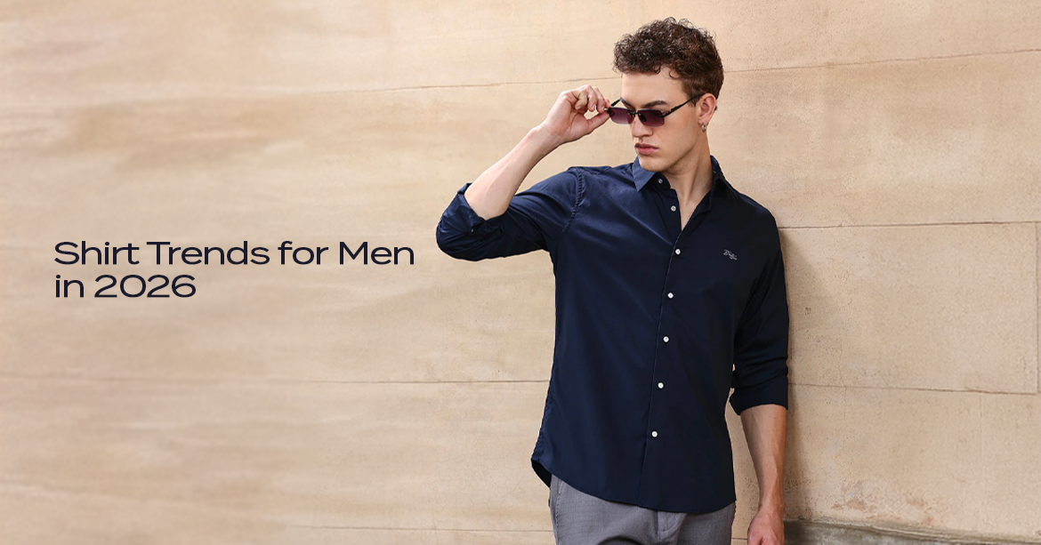 Latest Shirt Trends for Men in 2026: Colours, Fits & Fabrics