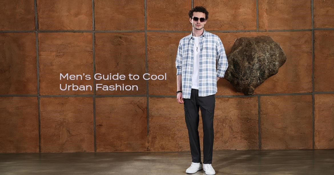 Master the Streets: Men’s Guide to Cool Urban Fashion