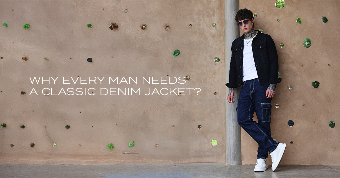Wardrobe Essentials: Why Every Man Needs a Classic Denim Jacket